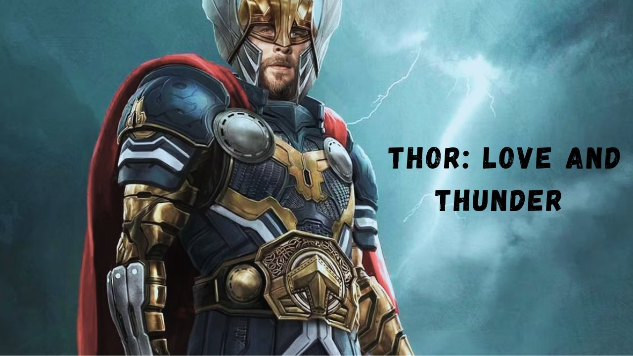 Thor Love and Thunder
