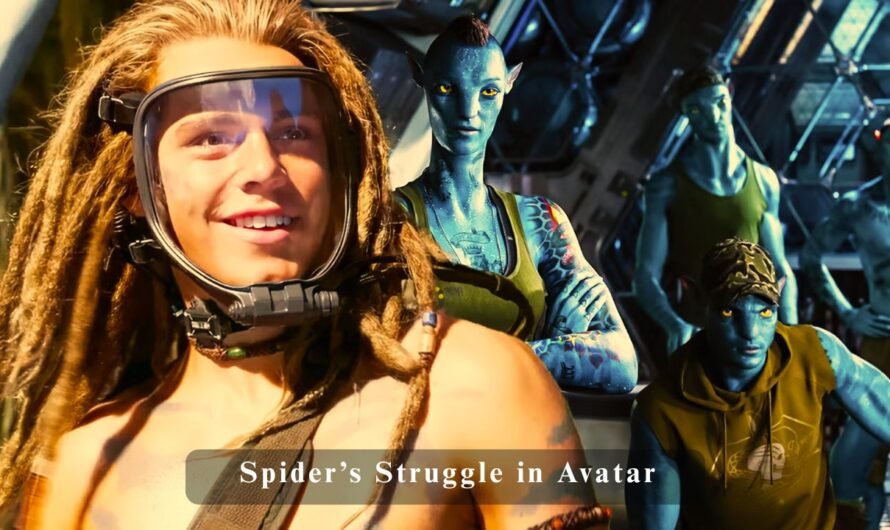 Spider’s Struggle in Avatar: The Way of Water – A Human Child Between Two Worlds