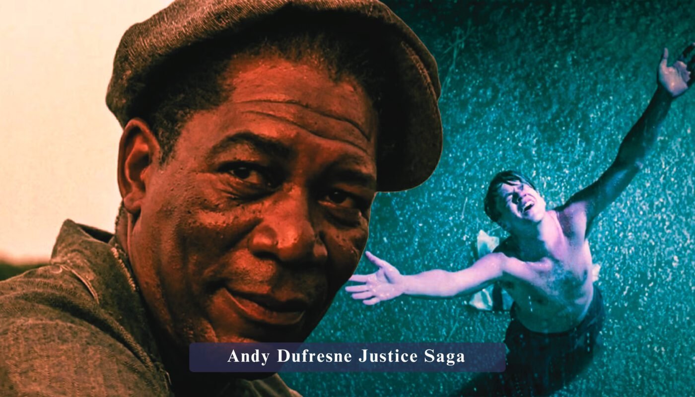 Andy Dufresne Justice Saga