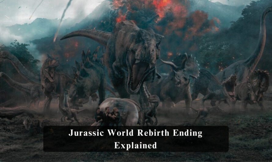 Jurassic World Rebirth Ending Explained: A Symbolic New Beginning or the True End?