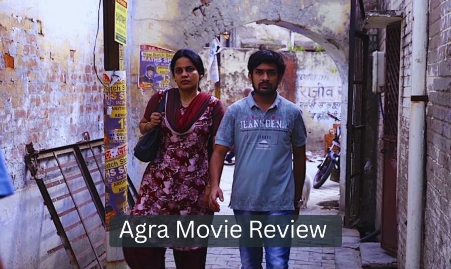 Agra Movie Review : From Desire to Disillusion Complete Story, Themes & Final Outcome Explained