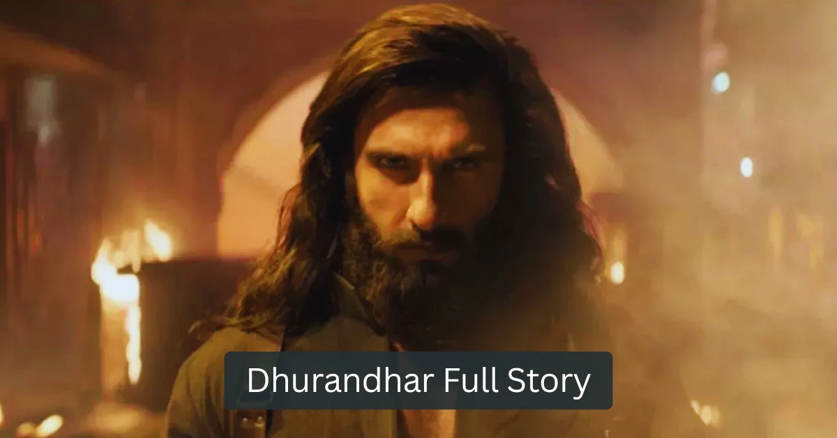 Dhurandhar Full Story