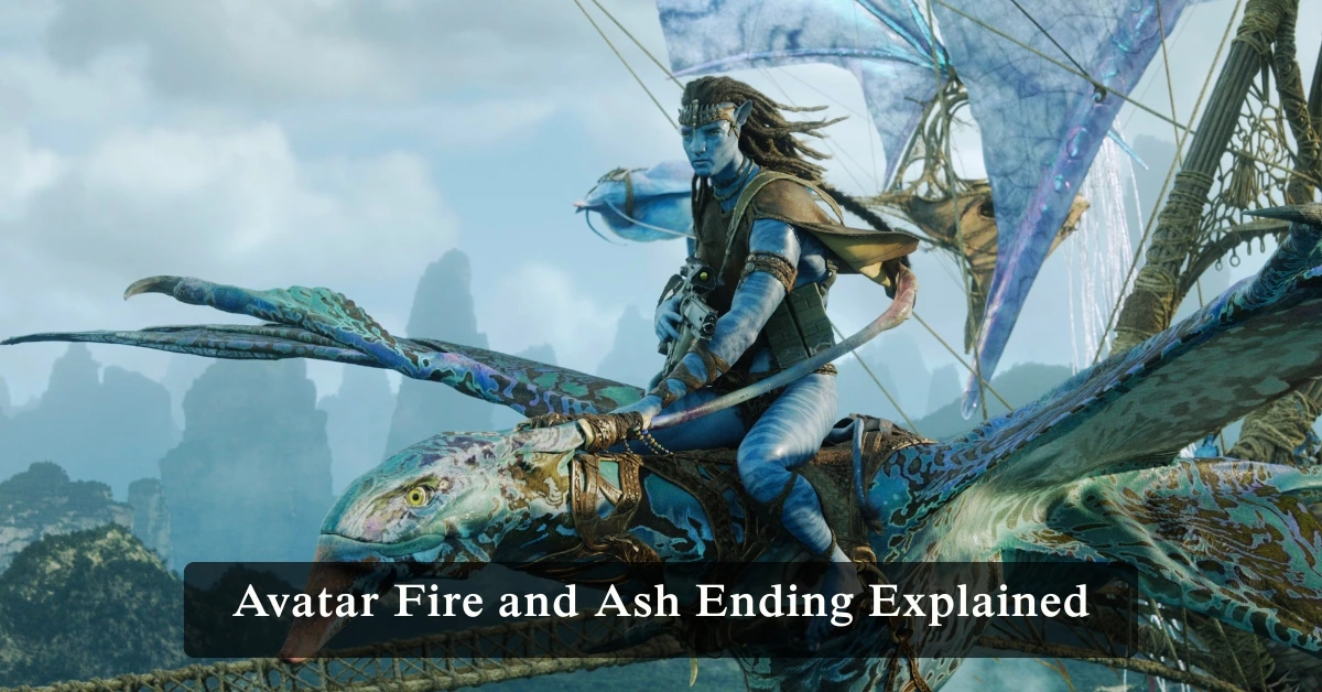 Avatar Fire and Ash Ending Explained